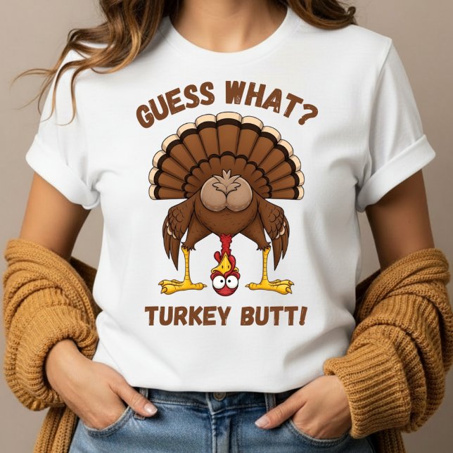 Funny Thanksgiving T-Shirt ,Guess What Turkey Butt (Skapare uppladdad)