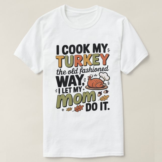 Funny Thanksgiving T-Shirt – I Cook My Turkey (Design framsida)