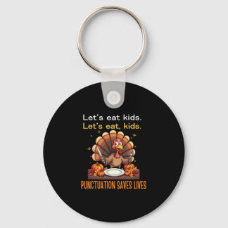 Funny Thanksgiving Teacher Turkey Lets Eat Kids Pu Nyckelring