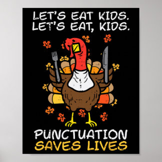 Funny Thanksgiving Teacher Turkey Lets Eat Kids Pu Poster