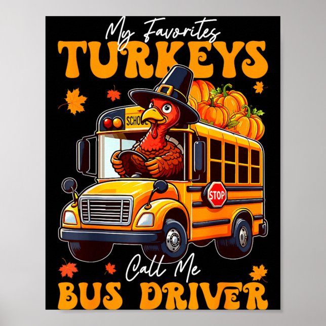 Funny Thanksgiving Turkey Bus Driver School Gift  Poster (Framsidan)