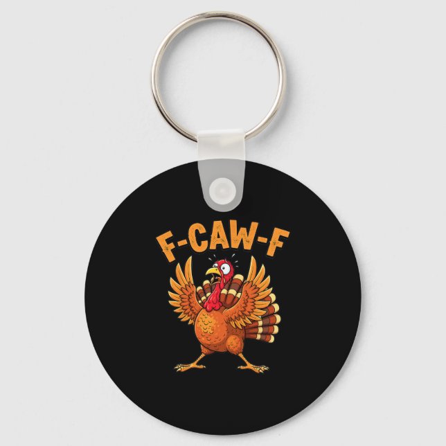 Funny Thanksgiving Turkey F-caw-f Scared Quote  Nyckelring (Framsida)