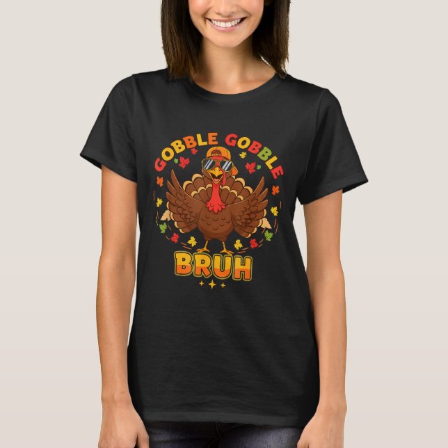 Funny Thanksgiving Turkey Gobble Gobble Bruh Boys  T Shirt (Framsida)