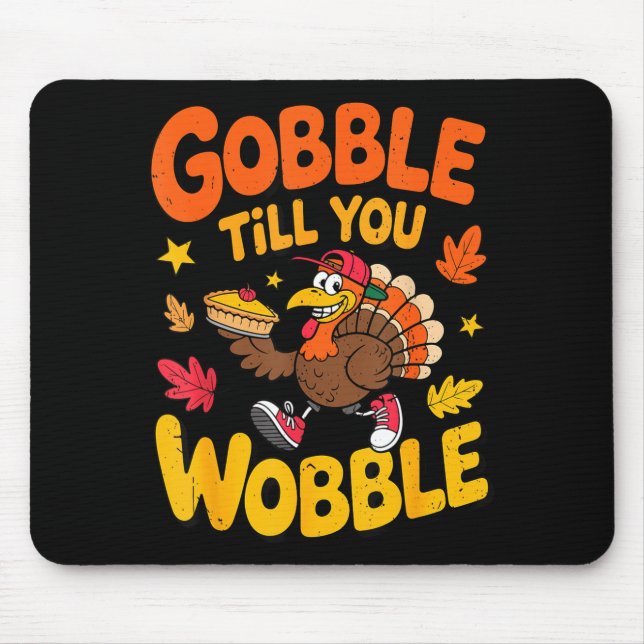 Funny Thanksgiving Turkey Gobble Till You Wobble T Musmatta (Framsidan)