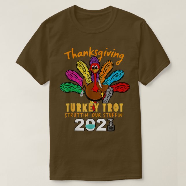 Funny Thanksgiving Turkey Trot Struttin' Our Stuff T Shirt (Design framsida)