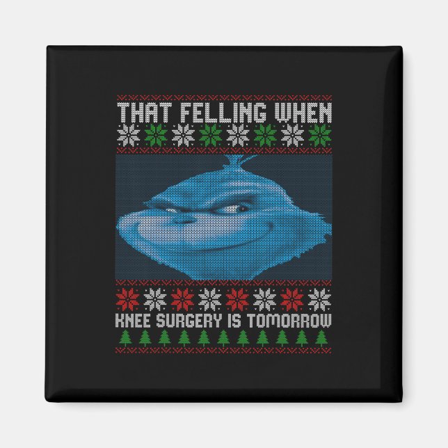 Funny That Feeling When Knee Surgery Is Tomorrow U Magnet (Framsidan)