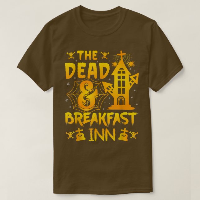 Funny The Dead & Breakfast inn Happy Saying Hallow T Shirt (Design framsida)