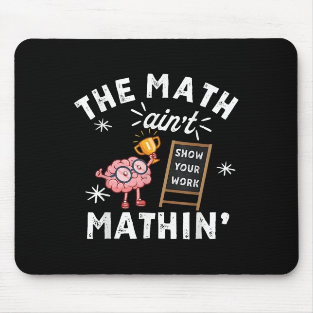 Funny The Math Ain't Mathin Cute Brain Show Your W Musmatta (Framsidan)