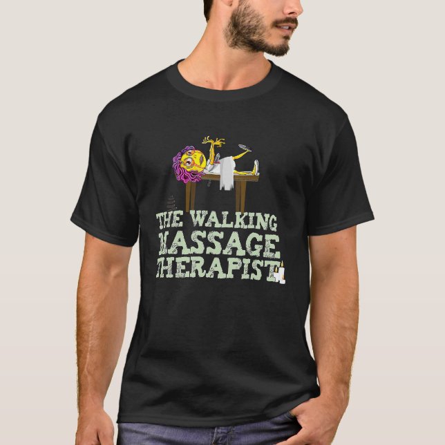 Funny The Walking Massage Therapist Zombie Hallowe T Shirt (Framsida)