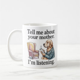 Funny Therapist Mug Golden Retriever Tell Me About Kaffemugg