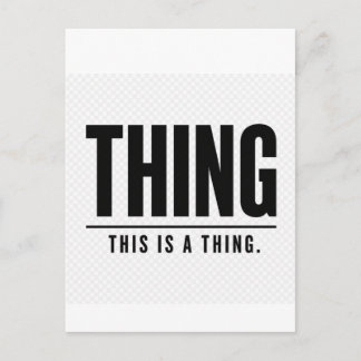 Funny Thing | This Is A Thing | Sarcastic Vykort