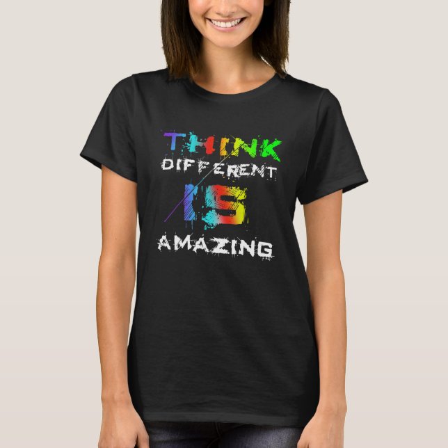 Funny THINK DIFFERENT is AMAZING Quote T Shirt (Framsida)