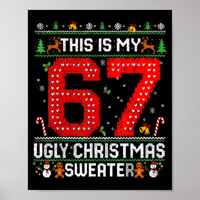 Funny This Is My 67 Ugly Christmas Sweater Xmas Ma Poster (Framsidan)