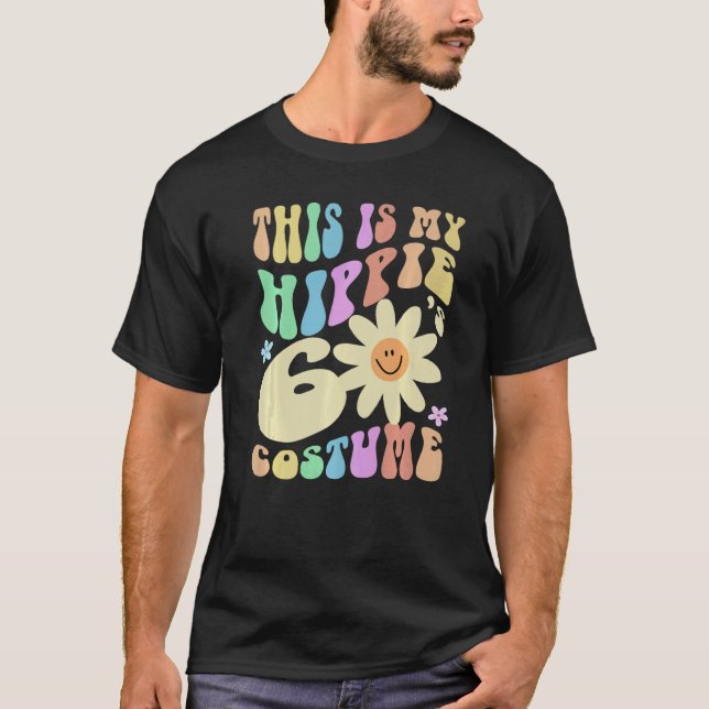 Funny THIS IS MY HIPPIE SIXTIES Costume Groovy Old T Shirt (Framsida)