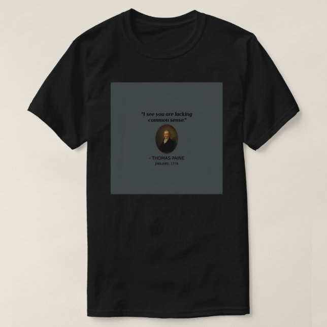 Funny Thomas Paine History Quote Common Sense Foun T Shirt (Design framsida)
