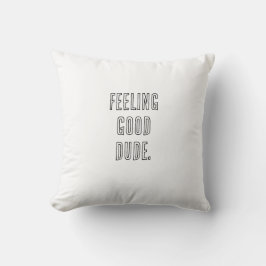 Funny Throw Pillow – Chill Vibes & Cozy Style Kudde