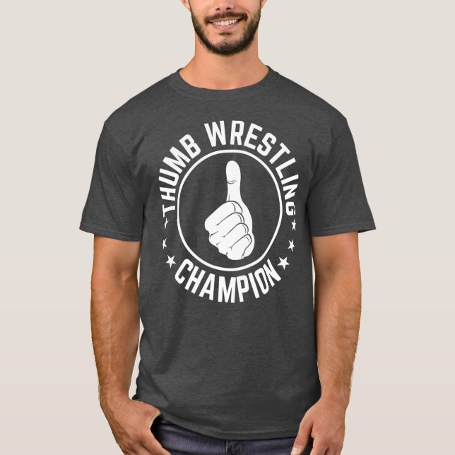 Funny Thumb Wrestling Champion Useless Talent T Shirt (Framsida)