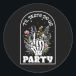 Funny Til' Död Do Us Bachelorette Party Bridesma Runt Klistermärke<br><div class="desc">Funny Til' Död Do Us Bachelorette Party Bridesmaid Squad</div>