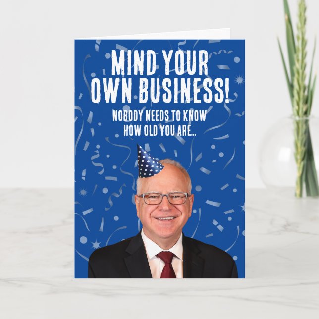 Funny Tim Walz Birthday - Mind din egen verksamhet Kort (Framsida)