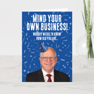 Funny Tim Walz Birthday - Mind din egen verksamhet Kort