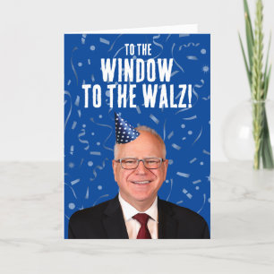 Funny Tim Walz Birthday Till fönstret till Walz Kort