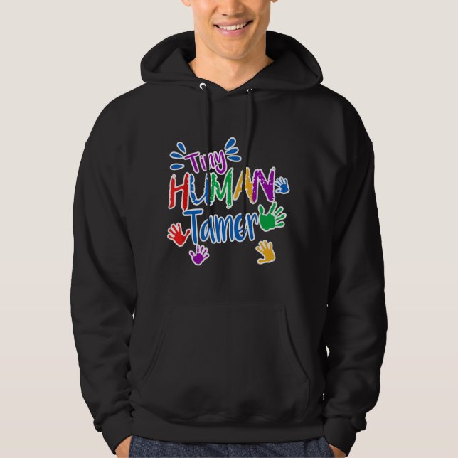 Funny Tiny Human Tamer Daycare Provider Teacher Gi Hoodie (Framsida)