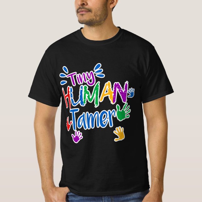 Funny Tiny Human Tamer Daycare Provider Teacher Gi T Shirt (Framsida)