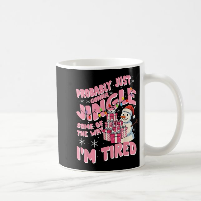 Funny Tired Holiday Quote Cute Festive Nk Humor  Kaffemugg (Höger)