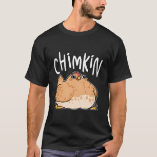 Funny Tjock Chicken Chimkin Chicken Älskare T Shirt