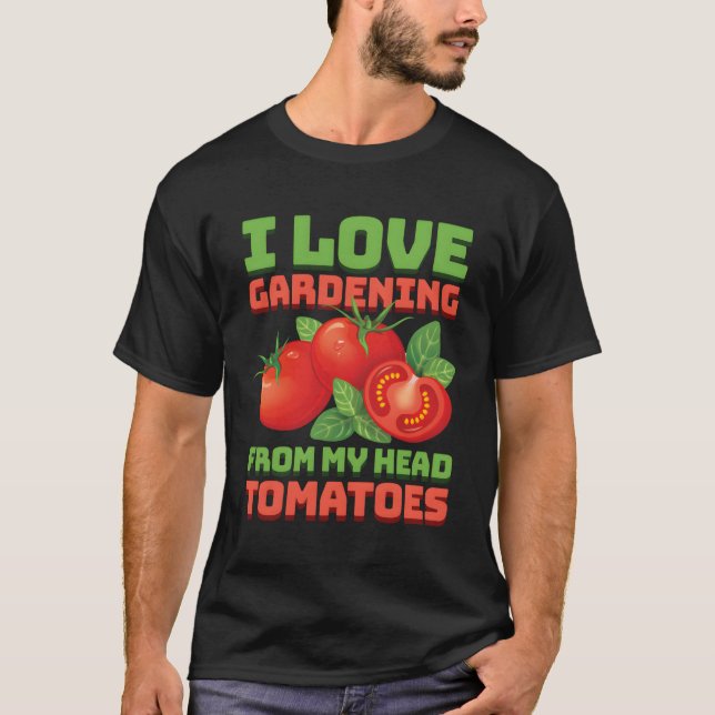 Funny  Tomates Plant Älskare Garden Garden Garden T Shirt (Framsida)