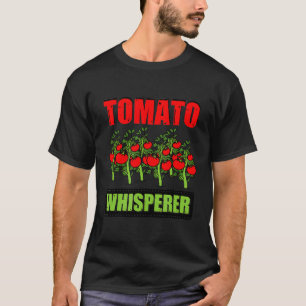 Funny Tomato Whisperer Plant Based Gardener Veggie T Shirt