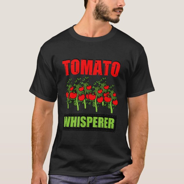 Funny Tomato Whisperer Plant Based Gardener Veggie T Shirt (Framsida)