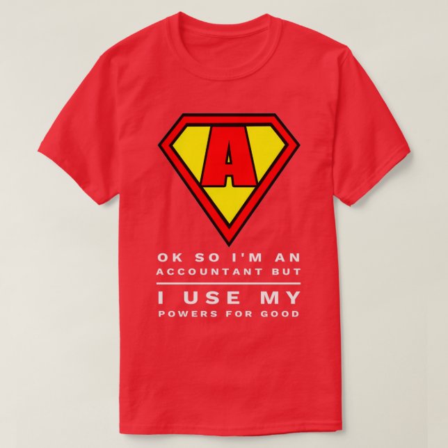 Funny Toppen Accountant amp CPA Använda Power for  T Shirt (Design framsida)