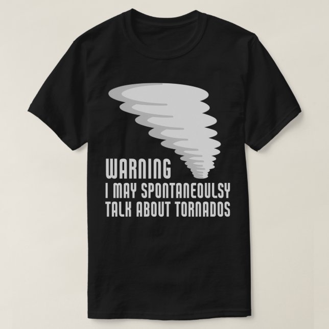 Funny Tornado Storm Chaser Meteorology T Shirt (Design framsida)
