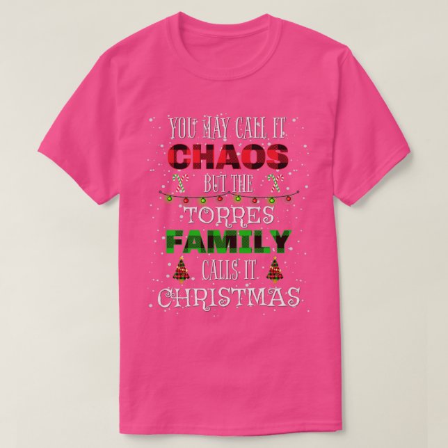 Funny Torres Family jul-Chaos Say Matchin T Shirt (Design framsida)