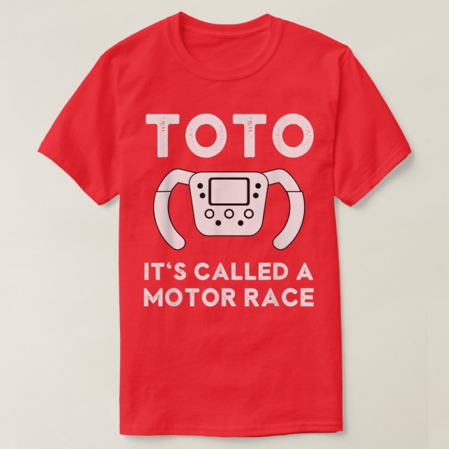 Funny Toto It's called a Motor Race Funny Car Raci T Shirt (Design framsida)