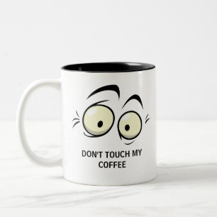 FUNNY TOUCH MY COFFEE MUGG. Två-Tonad MUGG