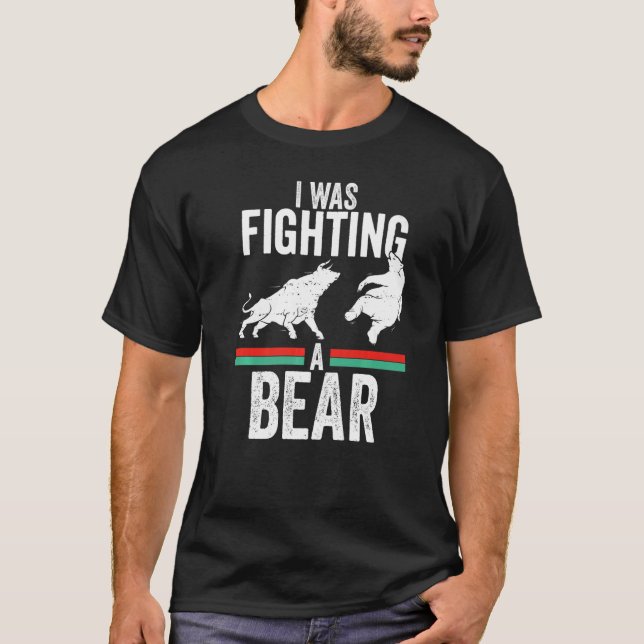 Funny Trader Bull Bullish Crypto I Was Fighting A  T Shirt (Framsida)