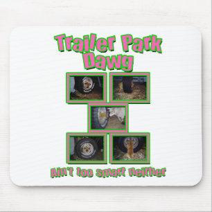 Funny Trailer Park Dawg Musmatta