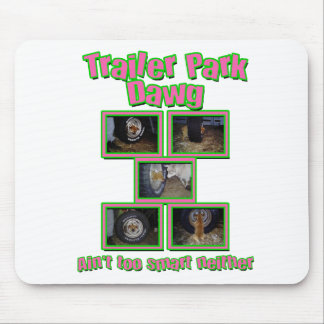 Funny Trailer Park Dawg Musmatta