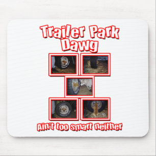Funny Trailer Park Dawg Red Musmatta
