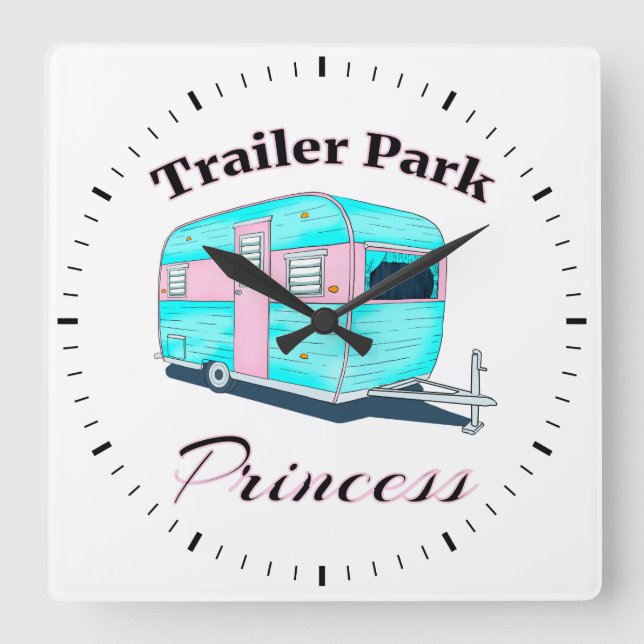 Funny Trailer Park Princess RV Camping Fyrkantig Klocka (Framsida)