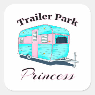 Funny Trailer Park Princess RV Camping Fyrkantigt Klistermärke