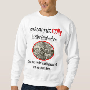 Funny Trailer Park Shirt Långärmad Tröja