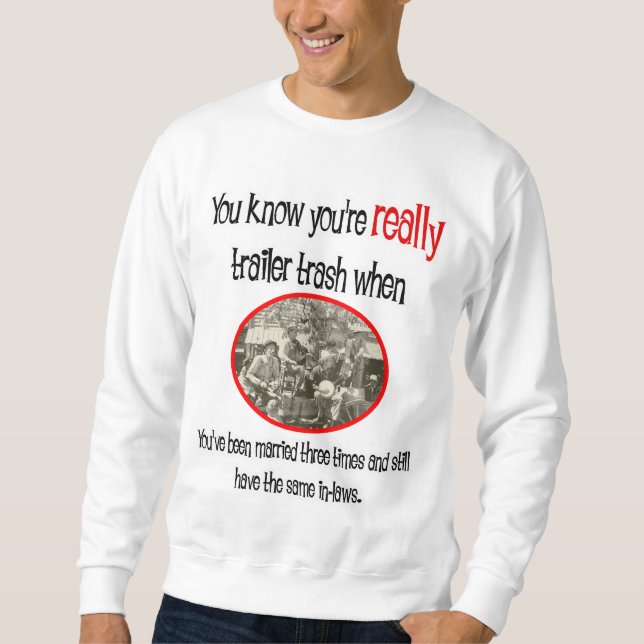 Funny Trailer Park Shirt Långärmad Tröja (Framsida)