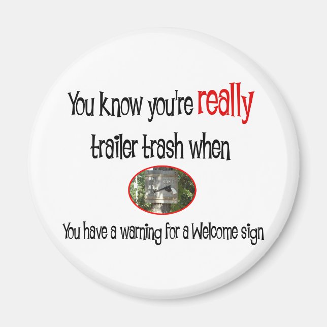 Funny Trailer Park Shirt Magnet (Framsidan)