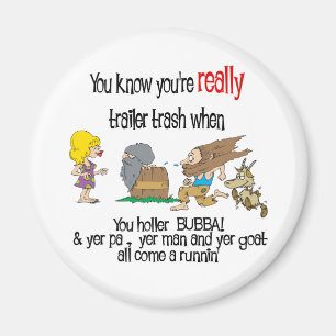 Funny Trailer Park Shirt Magnet
