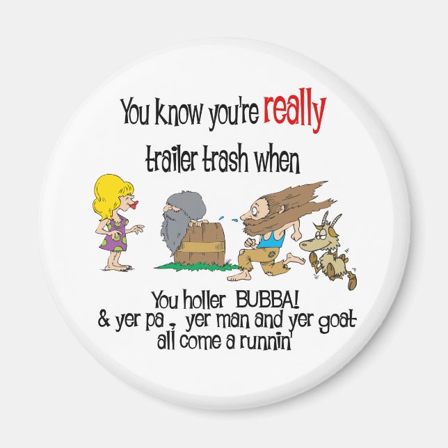 Funny Trailer Park Shirt Magnet (Framsidan)