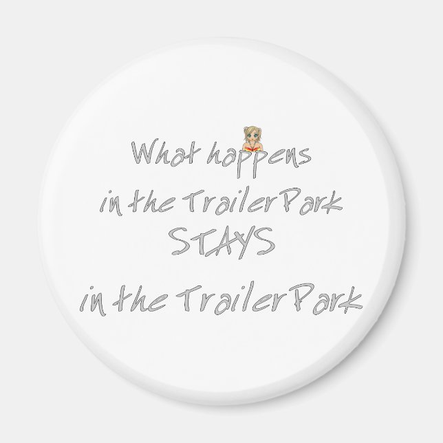 Funny Trailer Park Shirt Magnet (Framsidan)