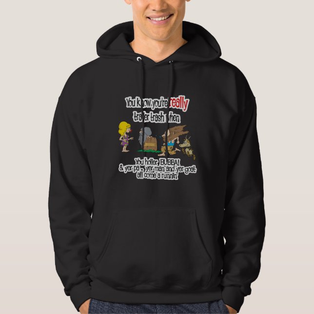 Funny Trailer Park Shirt Sweatshirt (Framsida)
